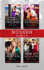 Modern Box Set 5-8 May 2026/Princess, Pregnant, Prisoner/Out Of Office Temptation/Her Enemy's Secret Son/Heir To Italian Altar