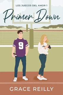 Primer down (Los juegos del amor 1) by Grace Reilly