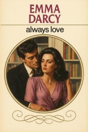 Always Love - Emma Darcy