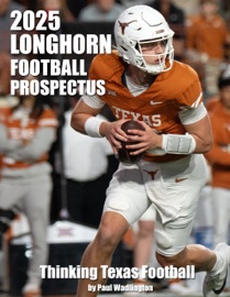 2025 Longhorn Football Prospectus: Thinking Texas Football - Paul Wadlington