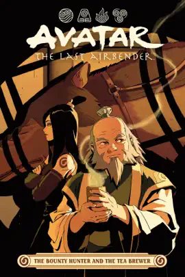 Read: Avatar: The Last Airbender -- Book The Bounty Hunter and the Tea Brewer