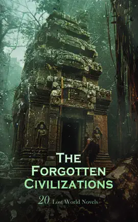 Read: The Forgotten Book Civilizations: 20 Lost World Novels