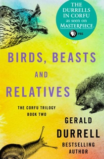Birds, Beasts and Relatives by Gerald Durrell