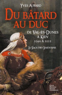 Du bâtard au Duc by Yves Aubard