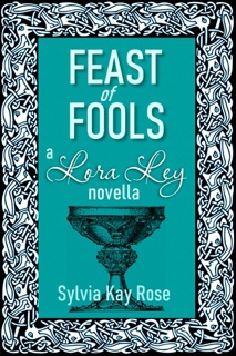 Feast of Fools by Sylvia Kay Rose