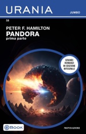 Pandora - Prima Parte (Urania Jumbo) - Peter F. Hamilton