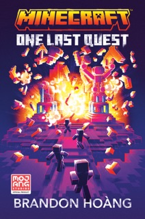 Minecraft: One Last Quest by Brandon Hoang