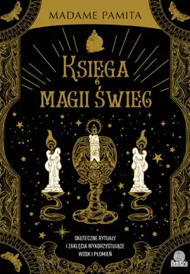 Read: Księga magii świec. Skuteczne rytuały i zaklęcia Book wykorzystujące wosk i płomień