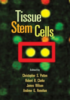 Tissue Stem Cells by Christopher S. Potten, Robert B. Clarke, James Wilson & Andrew G. Renehan
