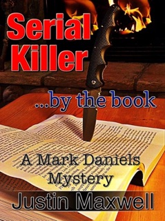 Serial Killer ... By The Book by Justin Maxwell