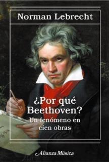 ¿Por qué Beethoven? by Norman Lebrecht & Barbara Zitman