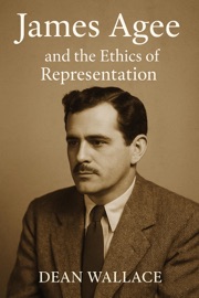 James Agee and the Ethics of Representation