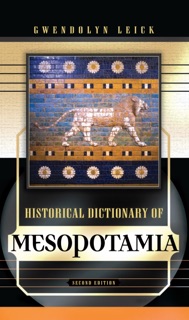 Historical Dictionary of Mesopotamia by Gwendolyn Leick