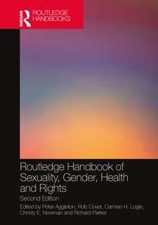 Routledge Handbook of Sexuality, Gender, Health and Rights by Peter Aggleton, Rob Cover, Carmen H. Logie, Christy E. Newman & Richard Parker