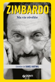 Ma vie révélée - Philip Zimbardo