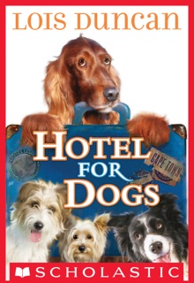 Hotel for Dogs by Lois Duncan