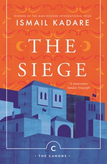 The Siege by Ismail Kadaré & David Bellos