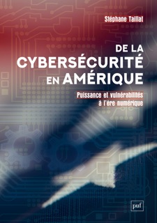 De la cybersécurité en Amérique by Stéphane Taillat