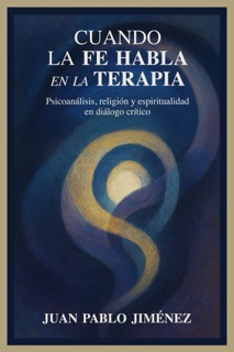 Cuando la fe habla en la terapia by Juan Pablo Jimenez