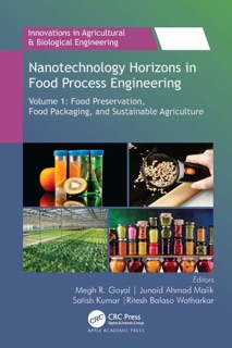 Nanotechnology Horizons in Food Process Engineering by Megh R. Goyal, Junaid Ahmad Malik, Satish Kumar & Ritesh B. Watharkar
