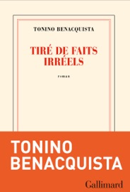 Tiré de faits irréels - Tonino Benacquista