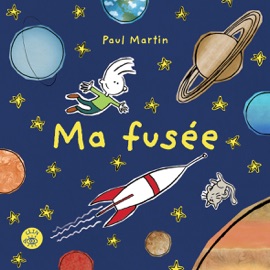 Ma fusée - Paul Martin