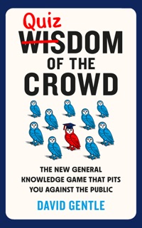 Quizdom of the Crowd by David Gentle