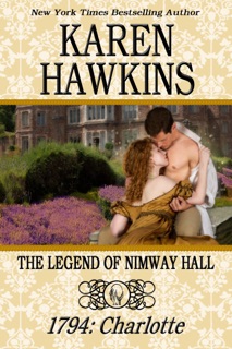 The Legend of Nimway Hall: 1794 - Charlotte by Karen Hawkins