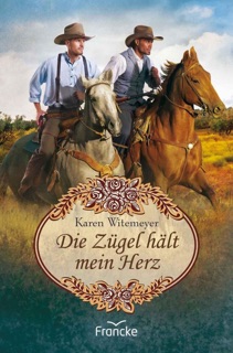 Die Zügel hält mein Herz by Karen Witemeyer