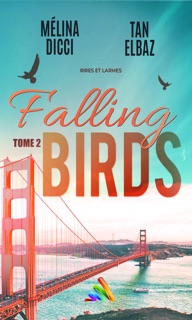 Falling Birds - tome 2  Roman lesbien, livre lesbien by Tan Elbaz, Mélina Dicci & Homoromance Éditions - Roman Lesbien