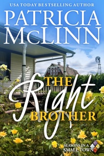 The Right Brother (Seasons in a Small Town Book 2) by Patricia McLinn