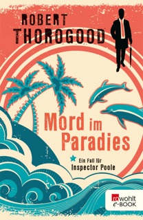 Mord im Paradies by Robert Thorogood