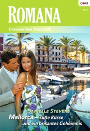 Mallorca- süße Küsse und ein brisantes Geheimnis - Danielle Stevens