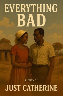 Everything Bad by Just Catherine