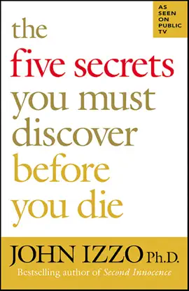 The Five Secrets You Must Discover Before You Die