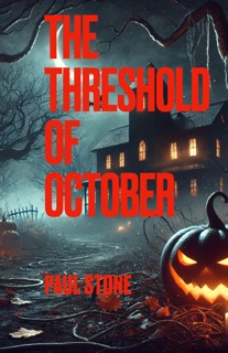 The Threshold of October by Paul Stone