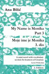 My Name is Monika - Part 3 / Moje ime je Monika - 3. dio