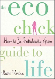 The Eco Chick Guide to Life