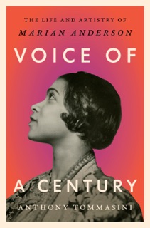 Voice of a Century by Anthony Tommasini & Henry Louis Gates, Jr.