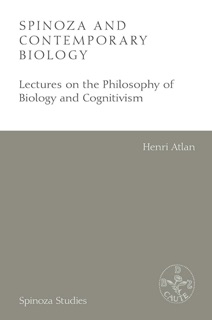 Spinoza and Contemporary Biology by Henri Atlan, Robert Boncardo, Inja Stracenski & Pierre Macherey