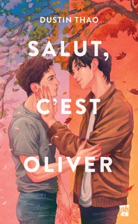 Salut, c'est Oliver by Dustin Thao