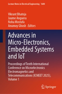 Advances in Micro-Electronics, Embedded Systems and IoT by Vikrant Bhateja, Jaume Anguera, Noha Mostafa & Anumoy Ghosh