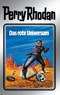 Perry Rhodan 9: Das rote Universum (Silberband) by Clark Darlton, Kurt Mahr & K.H. Scheer