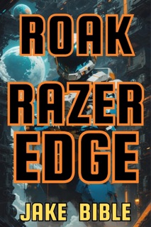 Roak: Razer Edge by Jake Bible