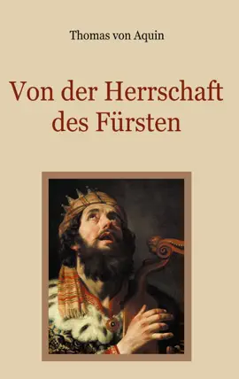 Read: Book Von der Herrschaft des Fürsten - Eine christliche Staatslehre
