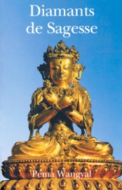 Diamants de Sagesse - Pema Wangyal