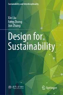 Design for Sustainability by Xin Liu, Fang Zhong & Jun Zhang
