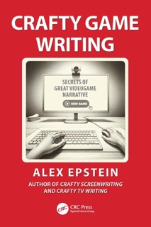 Crafty Game Writing by Alex Epstein