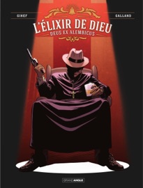 L' Elixir de Dieu - Tome 2 - Deus Ex Alembicus - Gihef