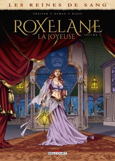 Les Reines de sang - Roxelane, la joyeuse T01 by Virginie Greiner